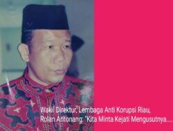 Lembaga Anti Korupsi Riau (LAKR), Minta Kejati Usut Dugaan Pungli di Desa Pangkalan Baru, Siak Hulu