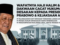 Berikan Penghormatan Pahlawan Lokal atas Wafatnya Haji Halim: Korwil GSPI Desak Presiden Prabowo Sikapi Dakwaan Cacat Hukum