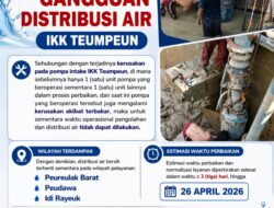 PDAM Tirta Peusada Aceh Timur Memberikan Pengumuman Gangguan Distribusi Air Kerusakan Pada Mesin Intiek WTP