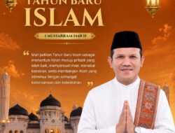 Wagub Aceh Fadhlullah Ucapkan Selamat Tahun Baru Islam 1448 H, Ajak Masyarakat Perkuat Persatuan