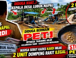 Kades Lubuk Napal Kardi Diduga Kuat Miliki Dua Dompeng Rakit PETI di Tanjung Ilir