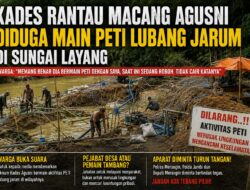 Kades Rantau Macang Agusni Diduga Main PETI Lubang Jarum di Sungai Layang, Warga Buka Suara