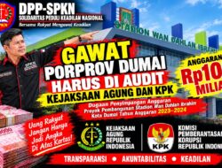 DPP SPKN: GAWAT! ANGGARAN PORPROV DUMAI TEMBUS RP105 MILIAR HINGGA TAHUN 2026, HARUS DIUSUT TUNTAS OLEH KEJAKSAAN AGUNG DAN KPK