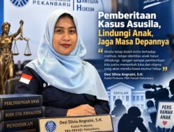 Desi Silvia Angraini, S.H.: Sekolah Harus Utamakan Perlindungan Anak, Media Wajib Jaga Identitas