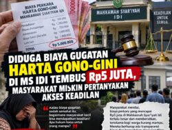 Diduga Biaya Gugatan Harta Gono-Gini di MS Idi Tembus Rp5 Juta, Masyarakat Miskin Pertanyakan Akses Keadilan