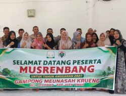 Musrenbang dan Rembuk Stunting Tahun Anggaran 2027 Desa Gampong Meunasah Krueng Prioritas Pembangunan dan Upaya Percepatan Penurunan Stunting