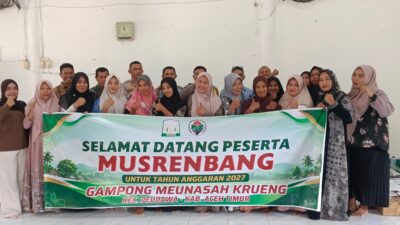 Musrenbang dan Rembuk Stunting Tahun Anggaran 2027 Desa Gampong Meunasah Krueng Prioritas Pembangunan dan Upaya Percepatan Penurunan Stunting