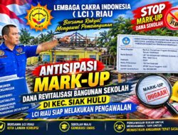 Antisipasi Mark Up, Dana Revitalisasi Bangunan Sekolah di Kec. Siak Hulu LCI-RIAU Siap Melakukan Pengawalan